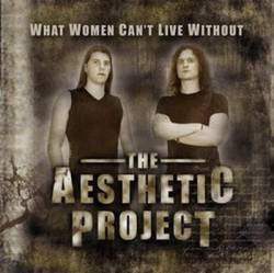 The Aesthetic Project : What Women Can't Live Without